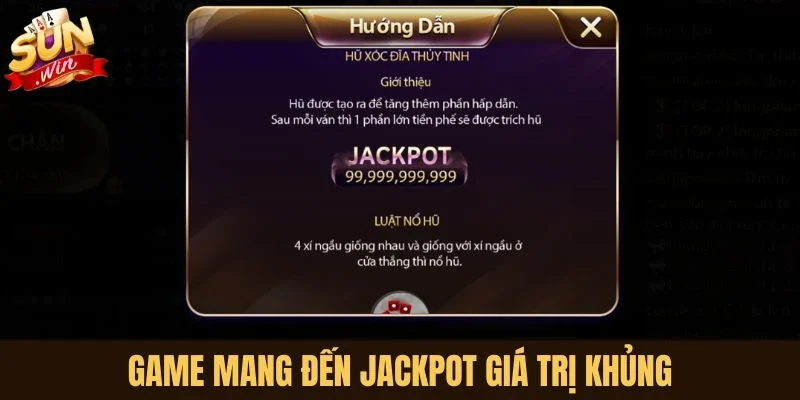 Game mang đến Jackpot giá trị khủng